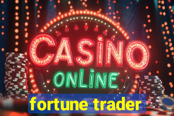 fortune trader